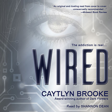 Wired by Caytlyn Brooke read by Shannon Dean 