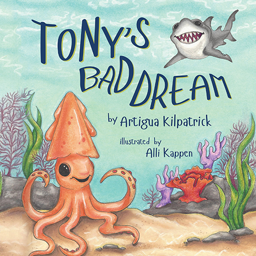 Tony's Bad Dream by Artigua Kilpatrick