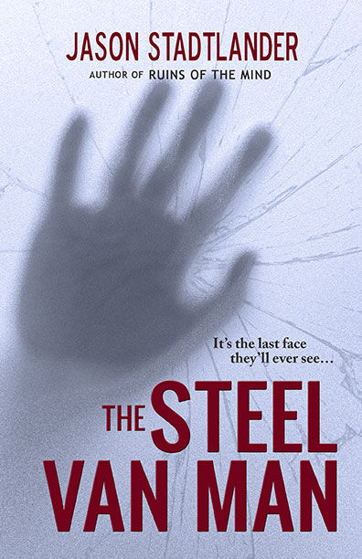 The Steel Van Man - Jason P. Stadtlnader