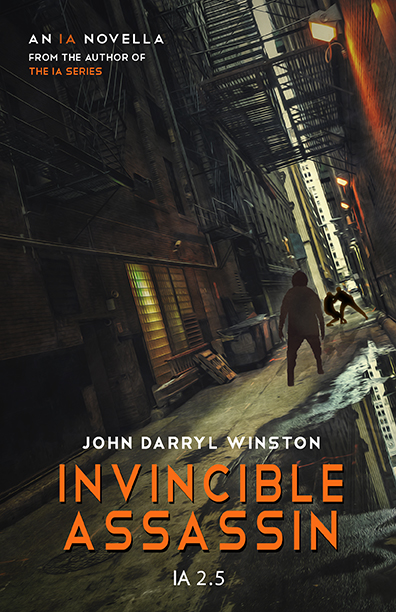 IA: Invincible Assassin by John Darryl Winston