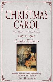 A Christmas Carol by Charles Dickens Foreword and a new story by Lisa Shambrook