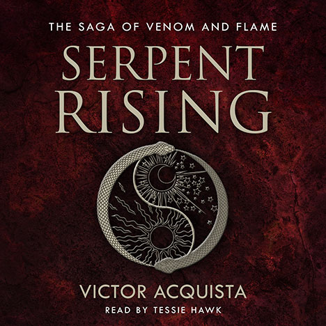 Serpent Rising by Victor Acquista (read by Tessie Hawk)