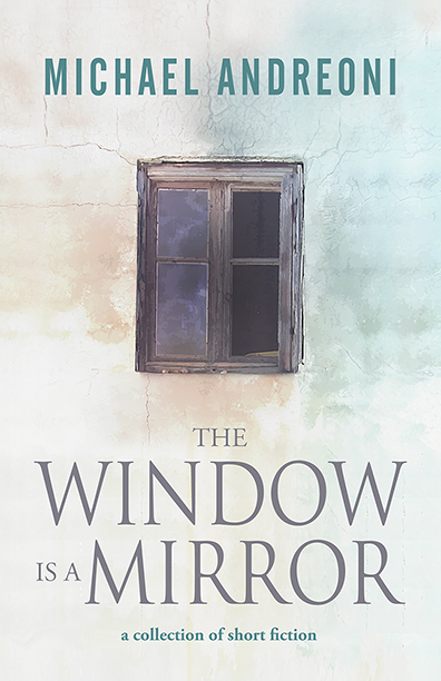 The Window is a Mirror by Michael Andreoni