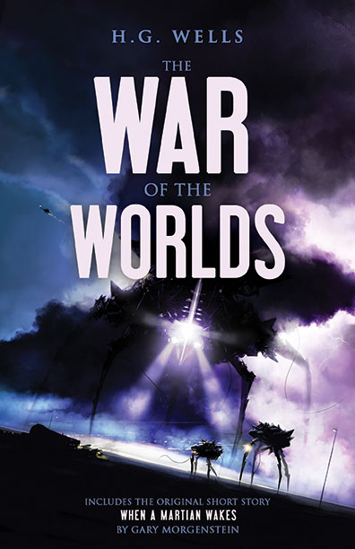 War of the Worlds by H.G. Wells (with a short story by Gary Morgenstein)