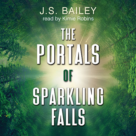 The Portals of Sparkling Falls by J.S. Bailey