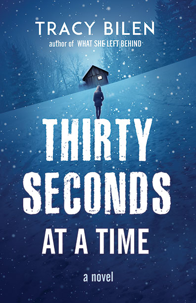Thirty Seconds at a Time by Tracy Bilen
