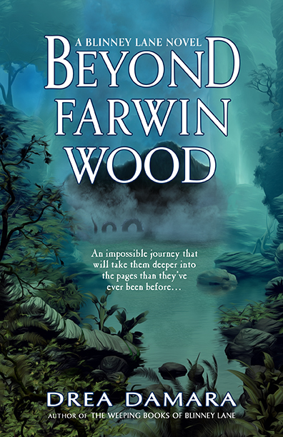 Beyond Farwin Wood by Drea Damara