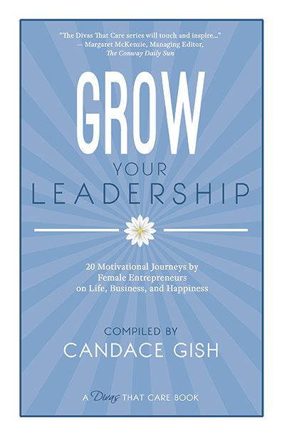 Grow Your Leadership compiled by Candace Gish