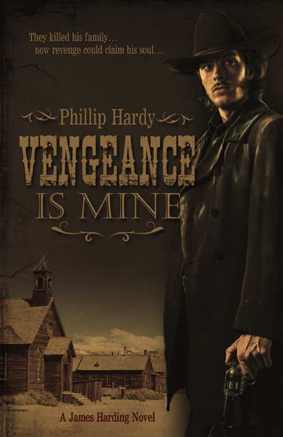 Vengeance Is Mine by Phillip Hardy