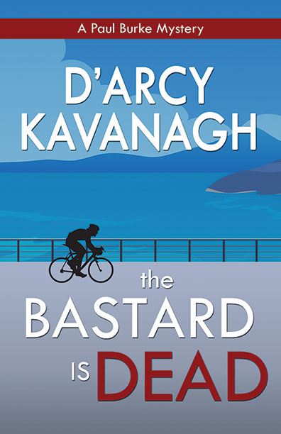 The Bastard is Dead by D'Arcy Kavanagh