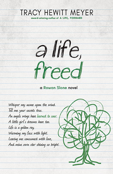 A Life, Freed by Tracy Hewitt Meyer