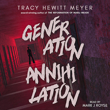 Generation Annihilation by Tracy Hewitt Meyer