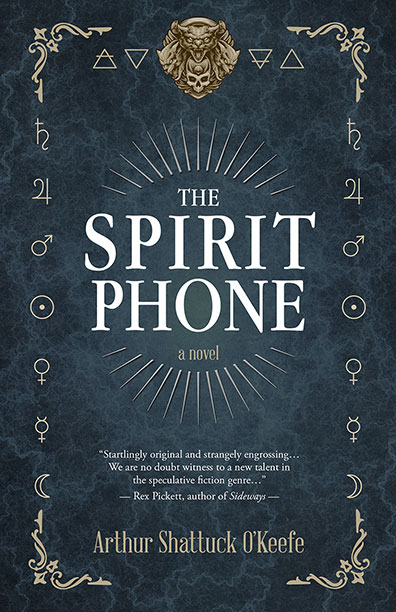 The Spirit Phone by Arthur Shattuck O'Keefe