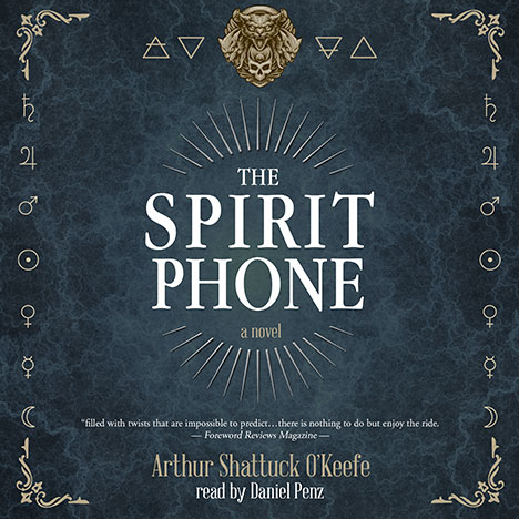 The Spirit Phone by Arthur Shattuck O'Keefe