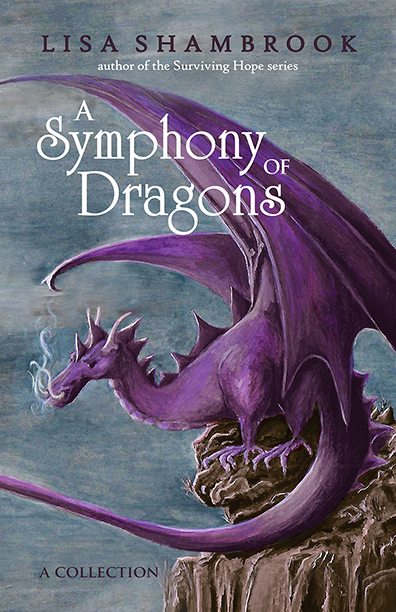 A Symphony of Dragons by Lisa Shambrook