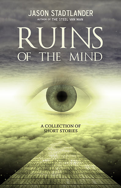 Ruins of the Mind by Jason Stadtlander