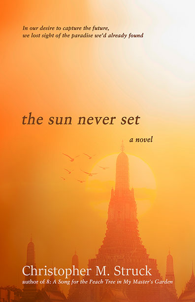 The Sun Never Set by Christopher M. Struck