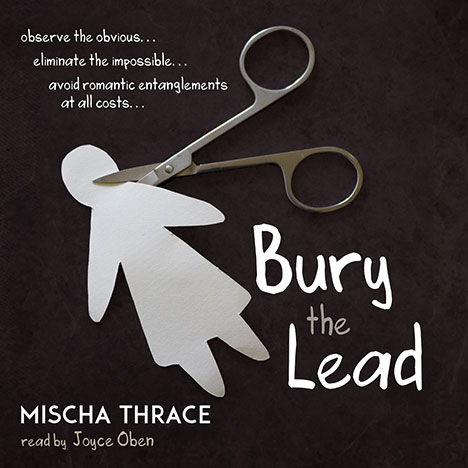 Bury the Lead by Mischa Thrace