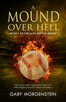 A Mound Over Hell by Gary Morgenstein