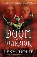 Doom and the Warrior by Lexy Wolfe