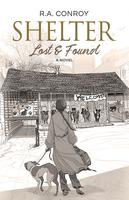 Shelter - Lost and Found by R.A. Conroy