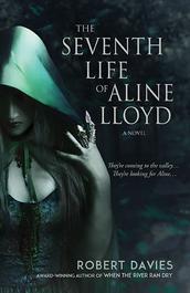 The Seventh Life of Aline Lloyd by Robert Davies