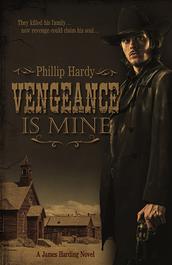 Vengeance Is Mine by Phillip Hardy