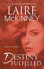 Destiny Fulfilled by Laire McKinney