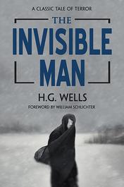 The Invisible Man by H.G. Wells (Foreword by William Schlichter)