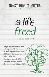 A Life, Freed - Tracy Hewitt Meyer