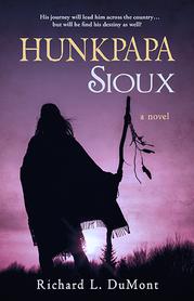 Hunkpapa Sioux by Richard L. DuMont
